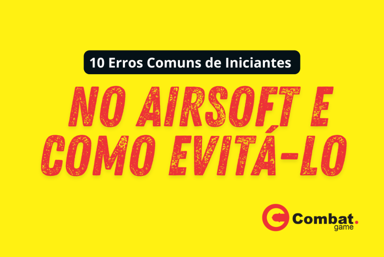 10 Erros Comuns de Iniciantes no Airsoft e Como Evitá-lo